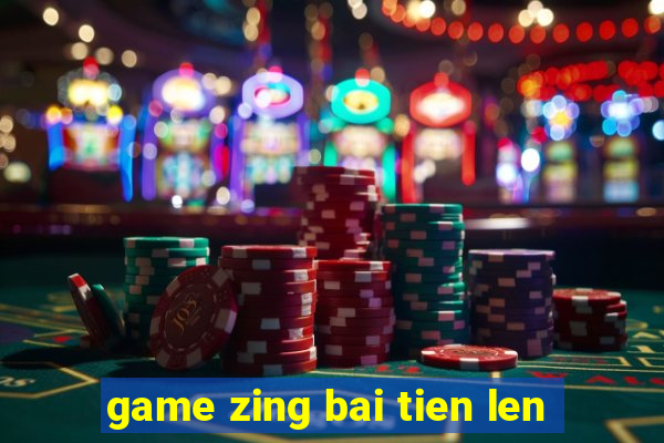 game zing bai tien len