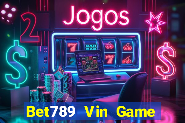 Bet789 Vin Game Bài Tặng Code