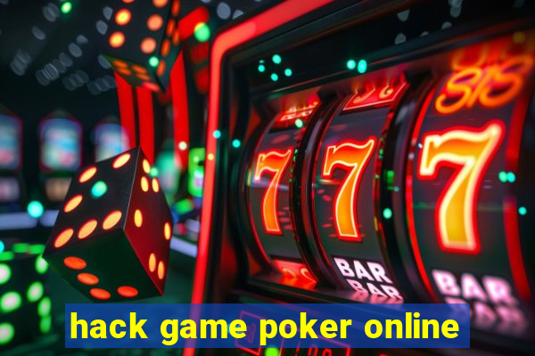 hack game poker online