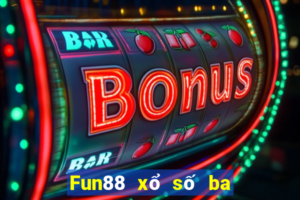 Fun88 xổ số ba phần Việt nam