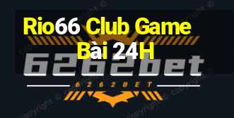 Rio66 Club Game Bài 24H