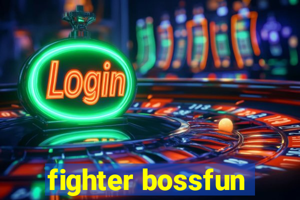 fighter bossfun