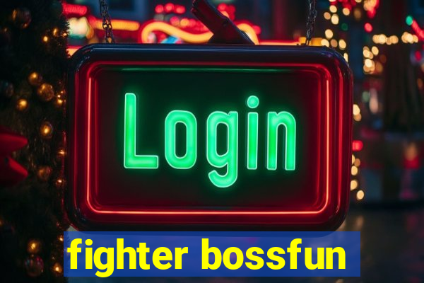 fighter bossfun