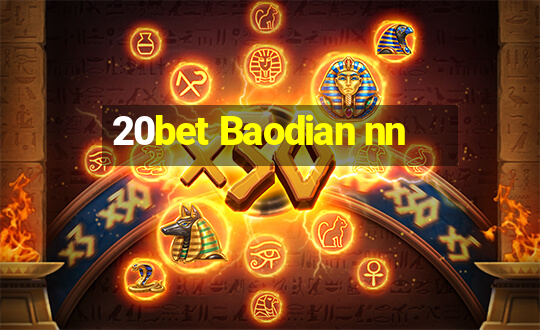 20bet Baodian nn