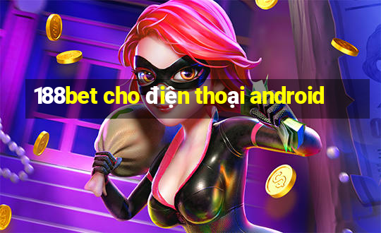 188bet cho điện thoại android