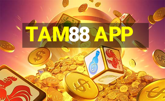 TAM88 APP