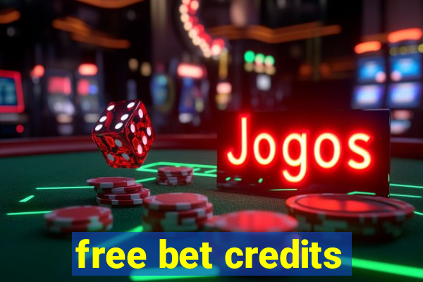 free bet credits