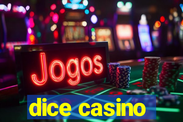 dice casino