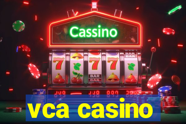 vca casino