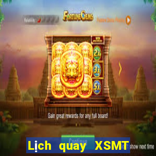 Lịch quay XSMT Thứ 4