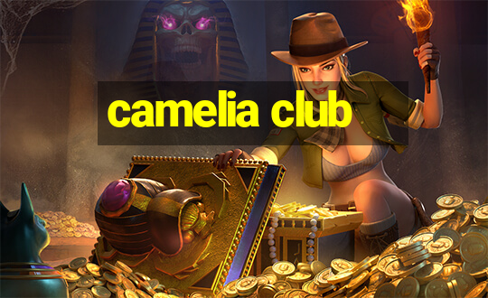 camelia club