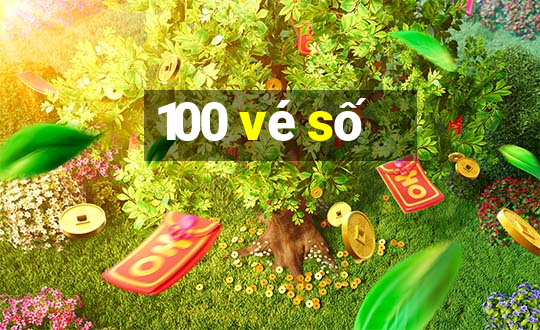 100 vé số