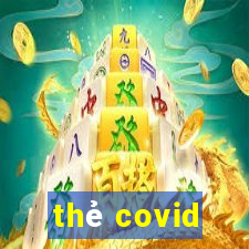 thẻ covid