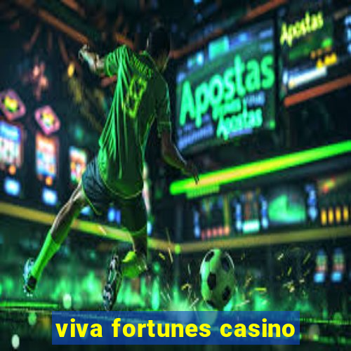 viva fortunes casino