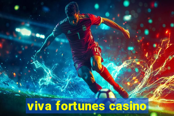 viva fortunes casino