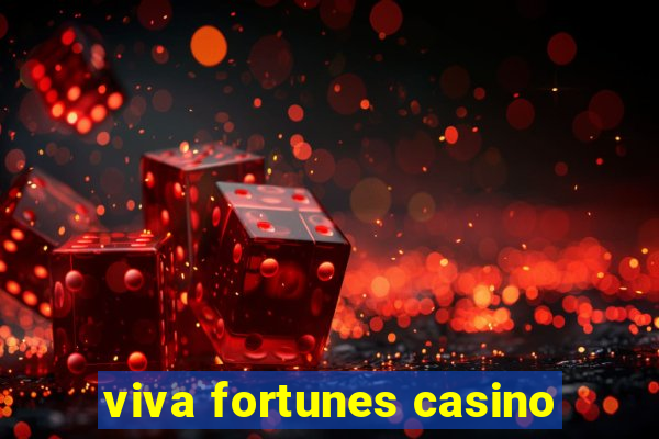 viva fortunes casino