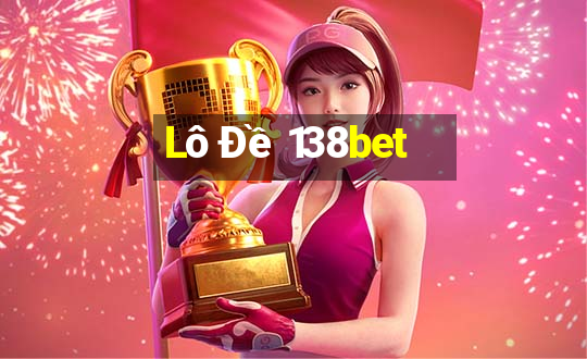 Lô Đề 138bet