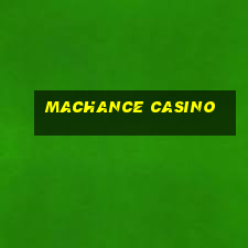 machance casino