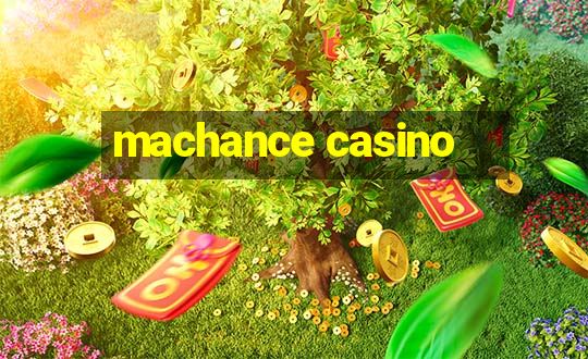 machance casino