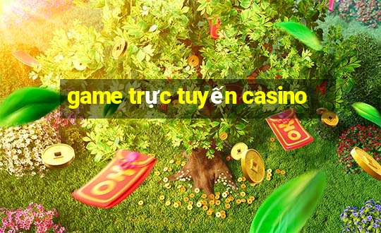 game trực tuyến casino