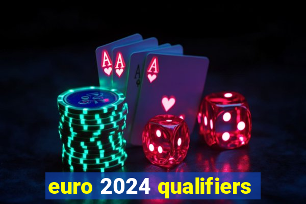 euro 2024 qualifiers