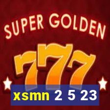 xsmn 2 5 23