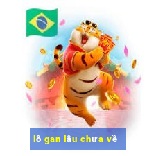 lô gan lâu chưa về