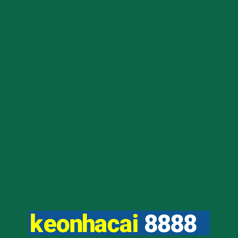 keonhacai 8888