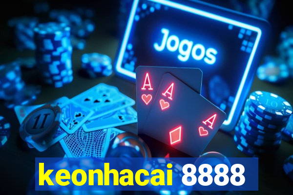 keonhacai 8888