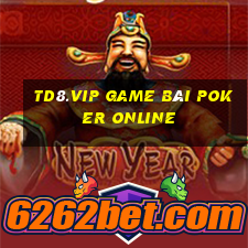 Td8.Vip Game Bài Poker Online