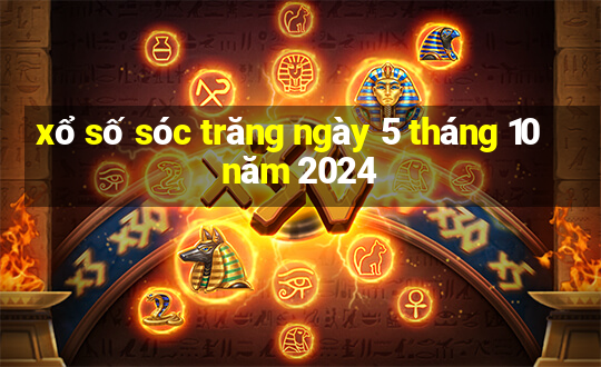 xổ số sóc trăng ngày 5 tháng 10 năm 2024