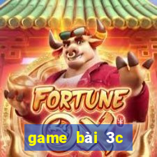 game bài 3c đổi thưởng