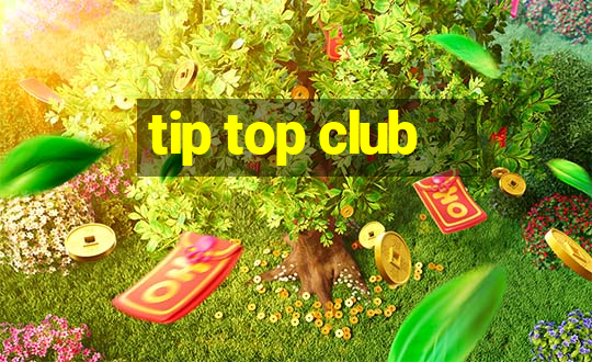 tip top club