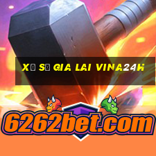 xổ số gia lai vina24h