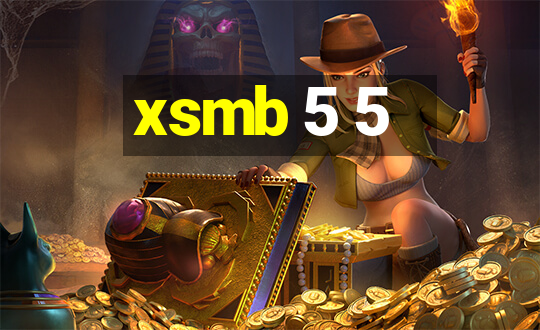 xsmb 5 5