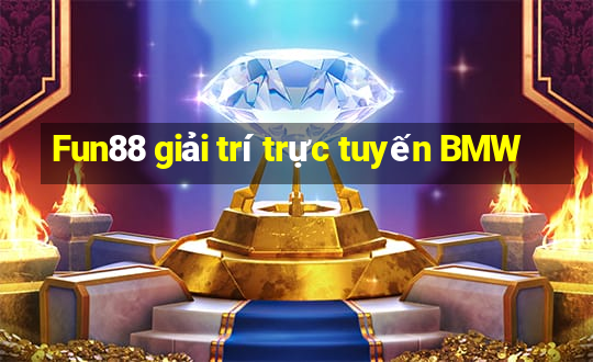 Fun88 giải trí trực tuyến BMW