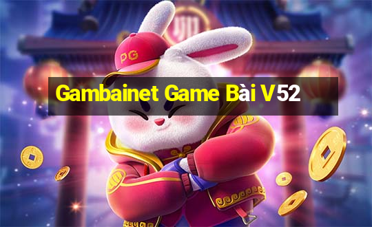 Gambainet Game Bài V52