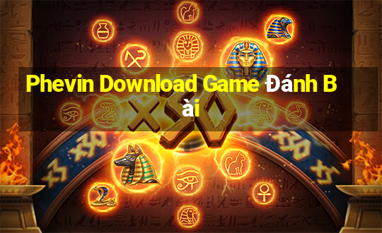 Phevin Download Game Đánh Bài