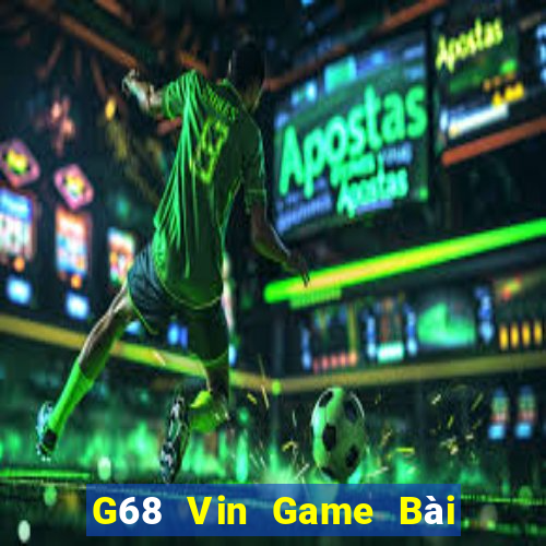 G68 Vin Game Bài Ma Thuật