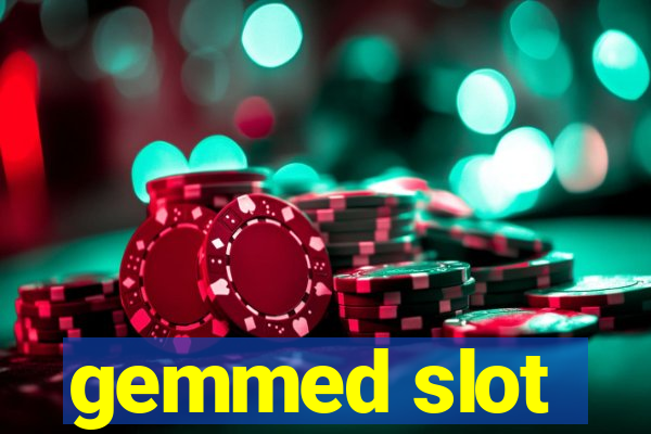 gemmed slot