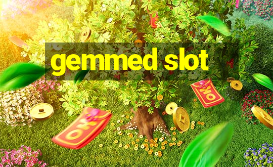 gemmed slot