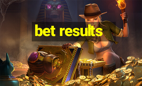 bet results