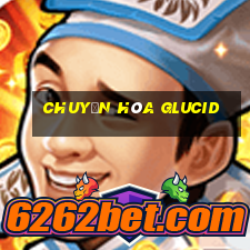 chuyển hóa glucid