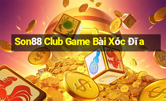 Son88 Club Game Bài Xóc Đĩa