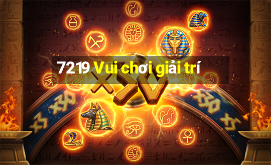 7219 Vui chơi giải trí