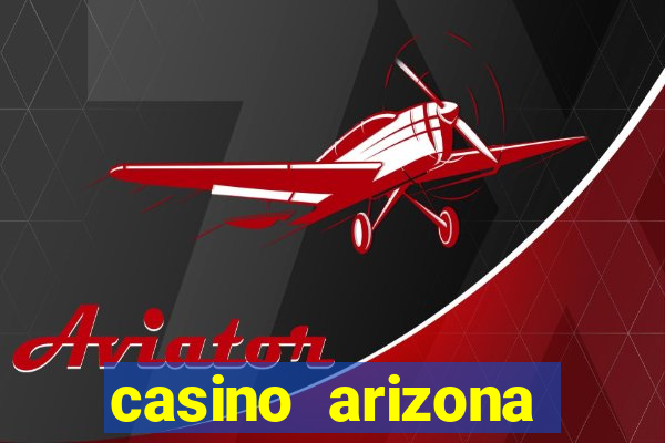 casino arizona table games