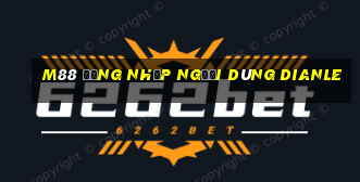 M88 Đăng nhập người dùng Dianle