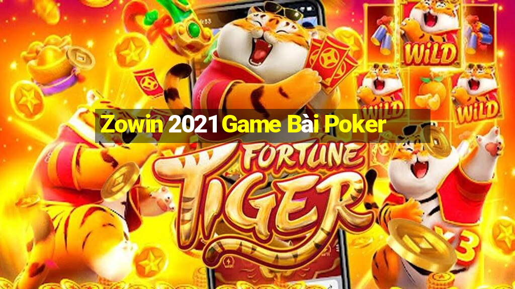 Zowin 2021 Game Bài Poker