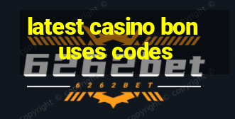 latest casino bonuses codes