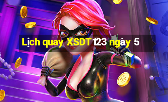 Lịch quay XSDT123 ngày 5